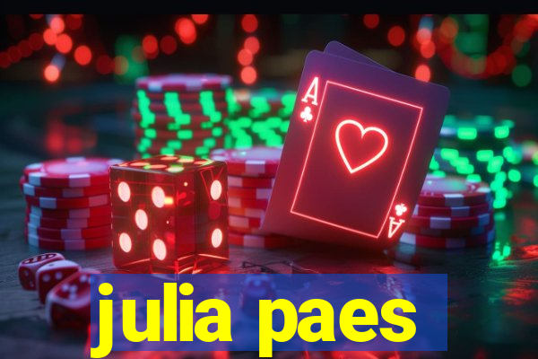julia paes